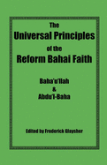 The Universal Principles of the Reform Bahai Faith