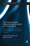The Universal Social Safety-Net and the Attack on World Poverty: Pressing Need, Manageable Cost, Practical Possibilities, Favourable Spillovers