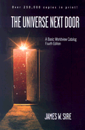The Universe Next Door: A Basic Worldview Catalog a Basic Worldview Catalog