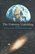 The Universe Unfolding - Bondi, Hermann (Editor), and Weston-Smith, Mirands (Editor)