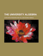 The University Algebra