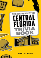 The University of Central Florida Trivia Book