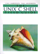 The UNIX C Shell Field Guide