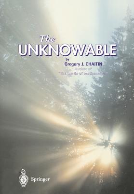 The Unknowable - Chaitin, Gregory J