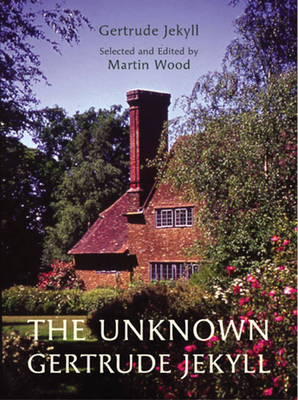 The Unknown Gertrude Jekyll - Wood, Martin (Editor)