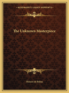 The Unknown Masterpiece