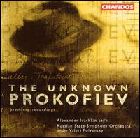 The Unknown Prokofiev - Alexander Ivashkin (cello); Russian State Symphony Orchestra; Valery Polyansky (conductor)