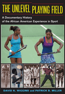 The Unlevel Playing Field: A Documentary History of the African American Experience in Sport