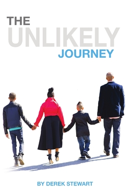 The Unlikely Journey - Stewart, Derek