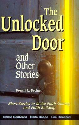 The Unlocked Door and Other Stories: Study Guide with Leaders Notes - Deffner, Donald