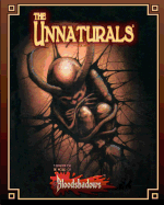 The Unnaturals (Classic Reprint): A Supplement for Bloodshadows