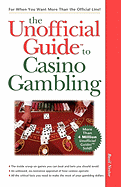 The Unofficial Guide to Casino Gambling