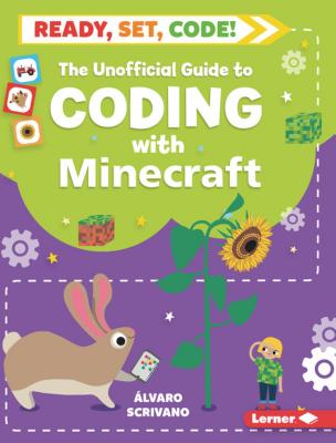 The Unofficial Guide to Coding with Minecraft - Scrivano, Alvaro