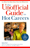 The Unofficial Guide to Hot Careers - Field, Shelly