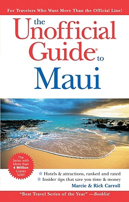 The Unofficial Guide to Maui - Carroll, Marcie, and Carroll, Rick, and Hoekstra, David