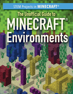 The Unofficial Guide to Minecraft(r) Environments