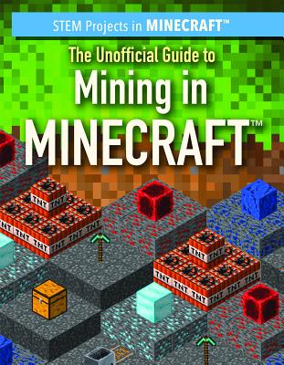 The Unofficial Guide to Mining in Minecraft(r) - Tower, Eric J