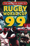 The unofficial guide to Rugby World Cup 99 - Kervin, Alison