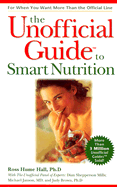 The Unofficial Guide to Smart Nutrition