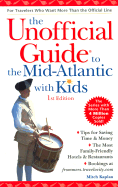 The Unofficial Guide to the Mid-Atlantic with Kids