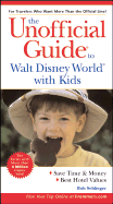 The Unofficial Guide to Walt Disney World with Kids - Sehlinger, Bob, Mr.