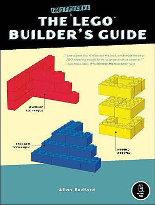 The Unofficial Lego Builder's Guide - Bedford, Allan