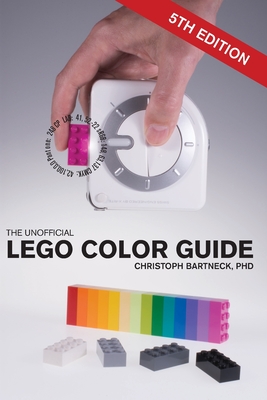 The Unofficial LEGO Color Guide: Fifth Edition - Bartneck, Christoph