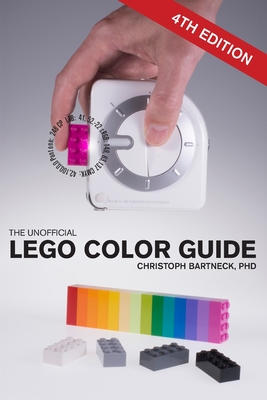 The Unofficial LEGO Color Guide: Fourth Edition - Bartneck, Christoph