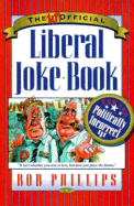 The Unofficial Liberal Joke Book: For the Politically Incorrect