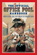 The Unofficial Office Pool Handbook: Probably Illegal...But, Oh So Much Fun!