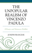 The Unpopular Realism of Vincenzo Padula: Il Bruzio and Mariuzza Sbrffiti