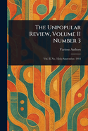 The Unpopular Review, Volume II Number 3