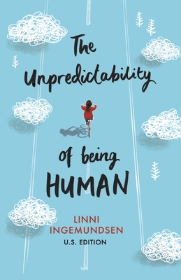 The Unpredictability of Being Human - Ingemundsen, Linni