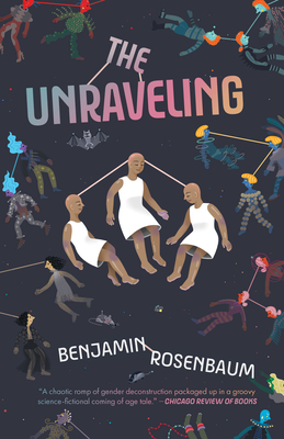 The Unraveling - Rosenbaum, Benjamin