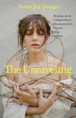 The Unraveling - George, Helen Joy