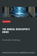 The Unreal Developer's Guide: Intermediate Challenges