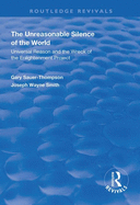 The Unreasonable Silence of the World: Universal Reason and the Wreck of the Enlightenment Project