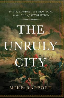 The Unruly City - Rapport, Mike