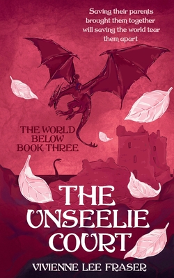 The Unseelie Court - Fraser, Vivienne Lee