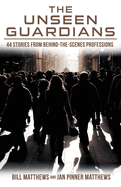 The Unseen Guardians: 44 Stories from Behind-The-Scenes Professions