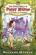 The Unseen World of Poppy Malone: A Gaggle of Goblins