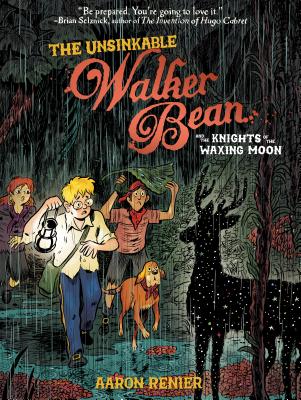 The Unsinkable Walker Bean and the Knights of the Waxing Moon - Renier, Aaron