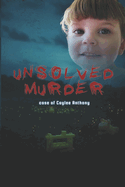 The Unsolved Murder of Caylee Anthony: Casey Anthony "Tot Mom" and "America's Most Hated Mom"