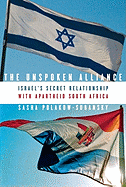 The Unspoken Alliance: Israel's Secret Relationship With Apartheid South Africa