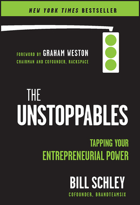 The UnStoppables - Schley, Bill, and Weston, Graham (Foreword by)