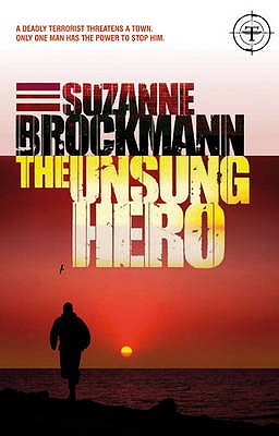 The Unsung Hero - Brockmann, Suzanne