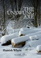 The Unswung Axe