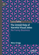 The Untold Help of Harmful Visual Jokes: No Funny Business