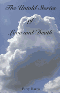 The Untold Stories of Love and Death