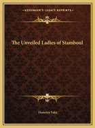 The Unveiled Ladies of Stamboul